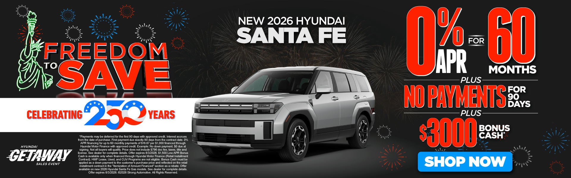 NEW 2026 SANTA FE	0% APR FOR 60 MONTHS PLUS NO PAYMENTS FOR 