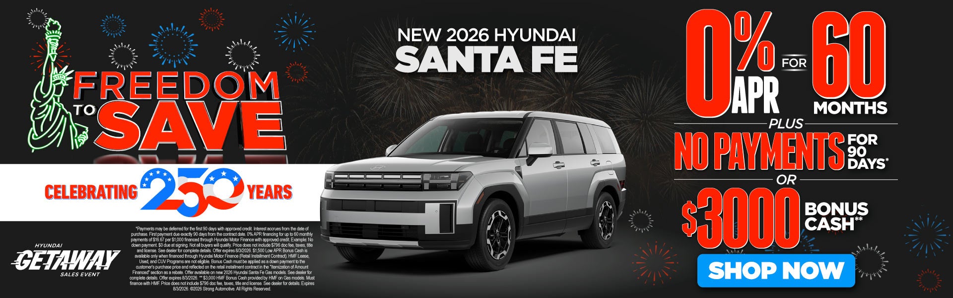 NEW 2026 SANTA FE	0% APR FOR 60 MONTHS PLUS NO PAYMENTS FOR 