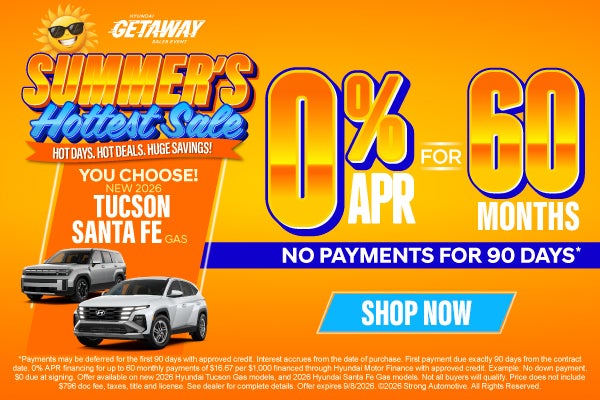 "YOU CHOOSE New 2026 TUSCON NEW 2026 SANTA FE GAS"	0% APR FO